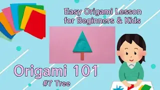【Origami Lesson for Kids & Beginners #7】Folding a Rectangle & a Triangle, then a Tree
