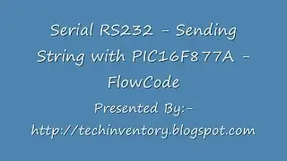 Serial RS232   Sending String with PIC16F877A   FlowCode