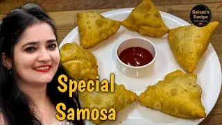स्पेशल समोसा बनाने का तरीका  | samosa recipe | How to make Samosa
