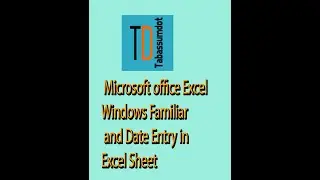 Excel 1 | MS office excel Windows Familiar | Data entry in excel sheet