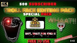 Troll face editing pack green screen