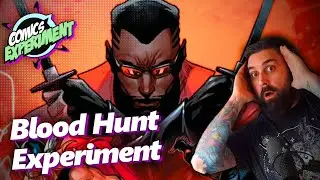 Blood Hunt, Deadpool, & More! - Comics Experiment