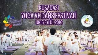 Yoga & Dans Festivali - Kuşadası 10-15 Eylül 2016