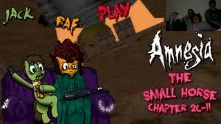 Jack & Raf Play: Amnesia - The Small Horse - Chapter 2C-II