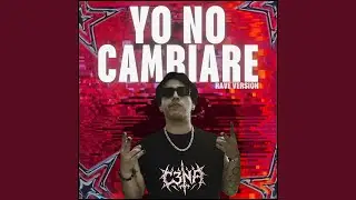 Yo no cambiare (RAVE Version)