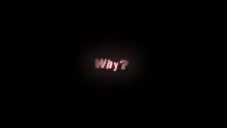 Why?