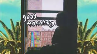 Good Morning  - Once You Know