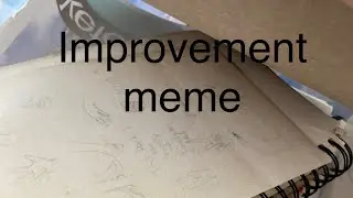 Improvement meme 2017–2022 (sorry if it makes you dizzy)