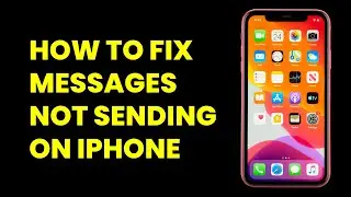 How To Fix Messages Not Sending On iPhone | iMessage & SMS Troubleshooting Guide (2025)