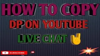 How To Copy DP On YouTube Live Chat || Full Explanation In Hindi
