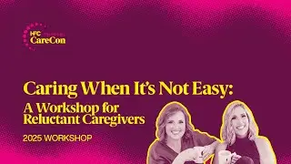 Caring When It's Not Easy: A Workshop for Reluctant Caregivers