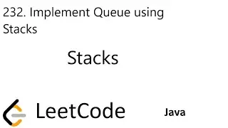 LeetCode 232 | Implement Queue using Stacks | Java