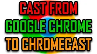 HOW TO CAST FROM GOOGLE CHROME TO CHROMECAST (TAB / DESKTOP / FILE) [2025]