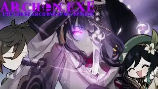 THE GENSHIN IMPACT TRIPLE CROWN ARCHON EXPERIENCE.EXE
