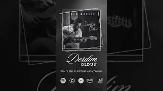 ''Derdim Oldun'' Tüm Dijital Platformlarda