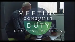 Meeting Consumer Duty Requirements