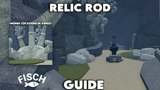RELIC ROD GUIDE + ALL BONES LOCATIONS | FISCH