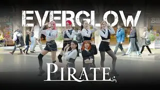 [KPOP IN PUBLIC] ▪ (에버글로우) EVERGLOW - PIRATE ▪ Dance cover by BERRY GUM