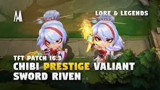 PRESTIGE CHIBI VALIANT SWORD RIVEN | FINISHER, BOOM, EMOTES | TFT 16.3
