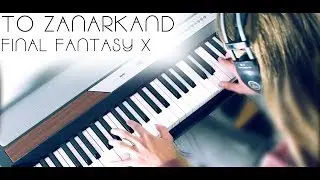 Final Fantasy X - To Zanarkand Piano