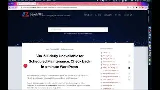 Sửa lỗi Briefly Unavailable for Scheduled Maintenance. Check back in a minute WordPress