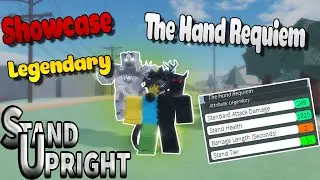 Stand Upright Showcase Legendary The Hand Requiem