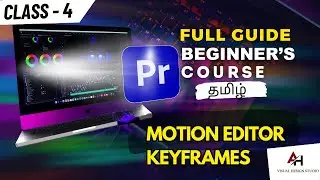 Master Adobe Premiere Pro Tutorial {தமிழ்🔥} |Series 04 | Motion Editor | Keyframes