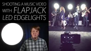 Shooting a Music Video with FlapJack LED Edgelights