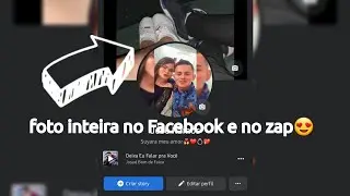 Como colocar fotos inteiras no Facebook e no whatsapp!!