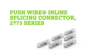 The WAGO PUSH WIRE® Inline Splicing Connector in Practical Use