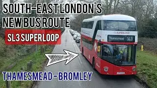 South-East London's NEW Express Bus Route! | SL3 Superloop | Thamesmead - Bromley North