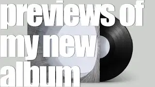 Guess what? I've been working on an album for the past two years (Visual previews...)