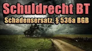 Schadensersatz, § 536a I BGB - Schuldrecht BT 18