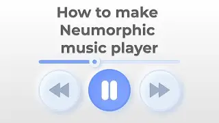 How to make  Neumorphic music player in Figma