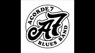 Acorde 7 Blues Band - Father´s Proud
