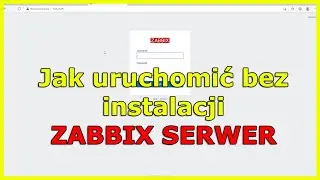 Jak uruchomić Zabbix Serwer bez instalacji