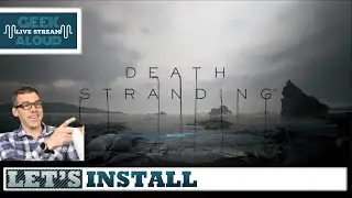 Let's Install - Death Stranding