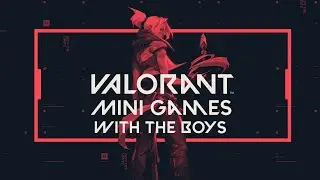 Valorant Minigames with the boys