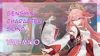Genshin Characters Song (Yae Miko) (Genshin Characters My Friends and I Have) | Genshin Impact (原神)