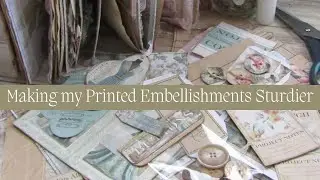 Making My Printed Embellishments Sturdier
