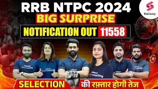 BIG SURPRISE For RRB NTPC 2024 Aspirants || RRB NTPC 2024 Notification Out || By Testbook