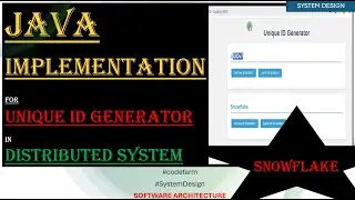 How to implement Snowflake? || Java code for Snowflake | Unique Id Generator #systemdesign #codefarm
