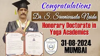 “Saluting Dr. S. Sreenivasulu Naidu: Honorary Doctorate Achievement in Yoga!” on 31.08.24 , Mumbai