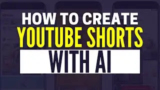 How To Create YouTube Shorts With AI