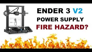 The Ender 3 V2 Power Supply Is A Hot Mess!