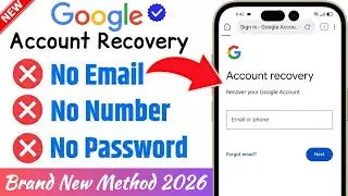 How to Recover Google Account without Phone Number & Recovery Email 2026