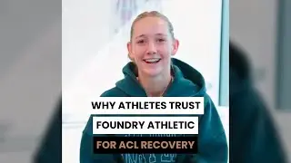 Why Athletes Trust Foundry Athletic for ACL Recovery