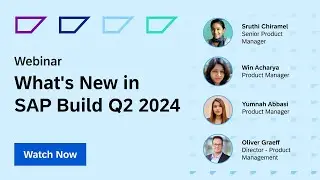 What’s New in SAP Build – Q2 2024