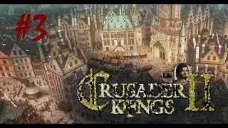 Crusader Kings 2  -#3 