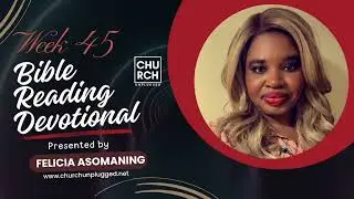 #ChurchUnplugged Week 45 of Bible Reading Devotional